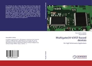 Imagen del vendedor de Multigate(III-V)FET-based devices : For High Performance Applications a la venta por AHA-BUCH GmbH