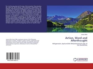 Imagen del vendedor de Action, Word and Afterthought : Wittgenstein, Apel and the Metaintentional Logic of the Humanities a la venta por AHA-BUCH GmbH