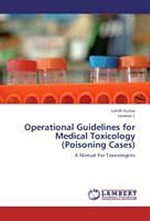 Imagen del vendedor de Operational Guidelines for Medical Toxicology (Poisoning Cases) : A Manual For Toxicologists a la venta por AHA-BUCH GmbH