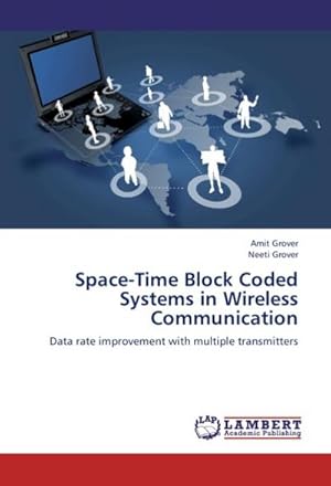 Seller image for Space-Time Block Coded Systems in Wireless Communication : Data rate improvement with multiple transmitters for sale by AHA-BUCH GmbH