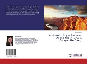 Bild des Verkufers fr Code-switching in Antonito, CO and Phoenix, AZ: A Comparative Study zum Verkauf von AHA-BUCH GmbH
