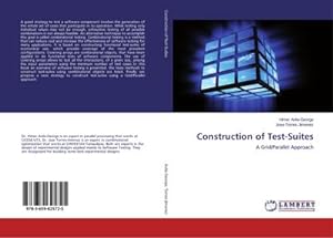 Seller image for Construction of Test-Suites : A Grid/Parallel Approach for sale by AHA-BUCH GmbH