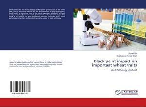 Seller image for Black point impact on important wheat traits : Seed Pathology of wheat for sale by AHA-BUCH GmbH