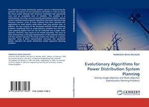 Image du vendeur pour Evolutionary Algorithms for Power Distribution System Planning : Solving Single-objective and Multi-objective Optimization Planning Problems mis en vente par AHA-BUCH GmbH
