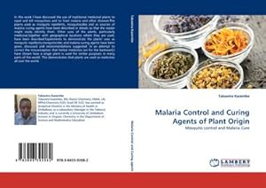 Seller image for Malaria Control and Curing Agents of Plant Origin : Mosquito control and Malaria Cure for sale by AHA-BUCH GmbH