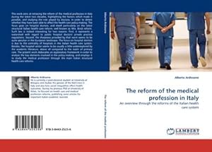 Seller image for The reform of the medical profession in Italy : An overview through the reforms of the Italian health care system for sale by AHA-BUCH GmbH