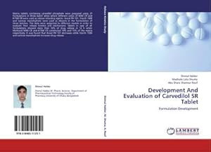 Seller image for Development And Evaluation of Carvedilol SR Tablet : Formulation Development for sale by AHA-BUCH GmbH