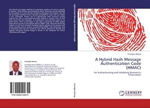 Image du vendeur pour A Hybrid Hash Message Authentication Code (HMAC) : for Authenticating and Validating Biometrics Information mis en vente par AHA-BUCH GmbH