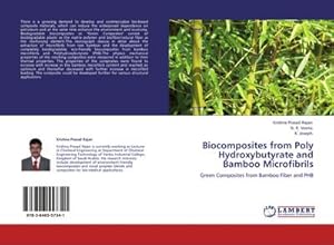 Seller image for Biocomposites from Poly Hydroxybutyrate and Bamboo Microfibrils : Green Composites from Bamboo Fiber and PHB for sale by AHA-BUCH GmbH