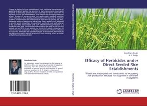 Seller image for Efficacy of Herbicides under Direct Seeded Rice Establishments : Weeds are major pest and constraints to increasing rice production because rice is grown in different ecosystems for sale by AHA-BUCH GmbH