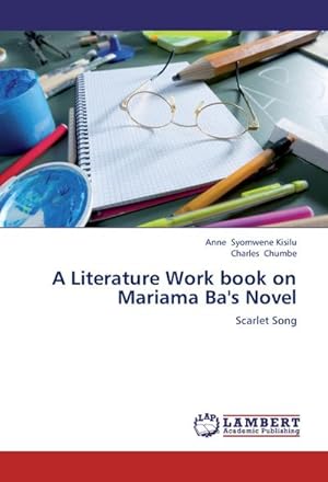 Image du vendeur pour A Literature Work book on Mariama Ba's Novel : Scarlet Song mis en vente par AHA-BUCH GmbH