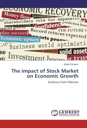 Seller image for The impact of Stock Market on Economic Growth : Evidence from Pakistan for sale by AHA-BUCH GmbH