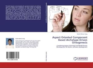 Seller image for Aspect Oriented Component Based Archetype Driven Ontogenesis : Combining Aspect-Oriented and Model-Driven Development for better software development for sale by AHA-BUCH GmbH