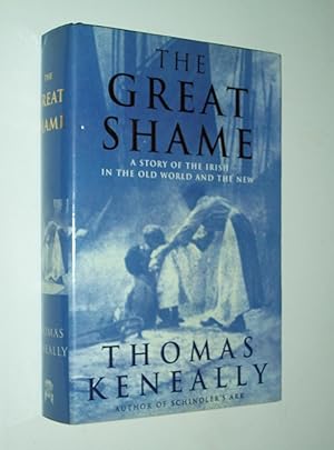 Imagen del vendedor de The Great Shame: A Story of the Irish in the Old World and the New a la venta por Rodney Rogers