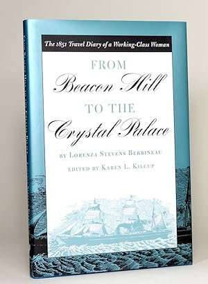 Immagine del venditore per From Beacon Hill to the Crystal Palace: The 1851 Travel Diary of a Working-Class Woman. venduto da Librarium of The Hague