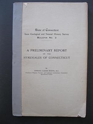 Image du vendeur pour A PRELIMINARY REPORT ON THE HYMENIALES OF CONNECTICUT mis en vente par The Book Scot