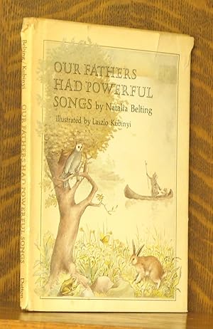 Image du vendeur pour OUR FATHERS HAD POWERFUL SONGS mis en vente par Andre Strong Bookseller