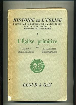 Bild des Verkufers fr L GLISE PRIMITIVE . ( HISTOIRE DE L GLISE depuis les origines jusqu' nos jours : TOME I ) zum Verkauf von Librairie CLERC