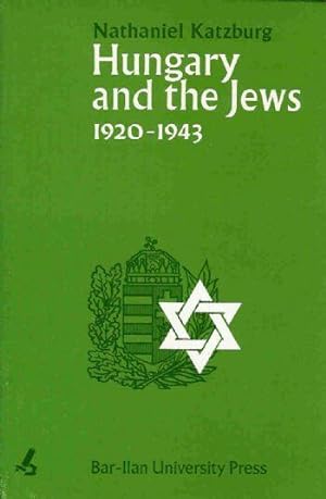 Hungary and the Jews: Policy and Legislation, 1920-43