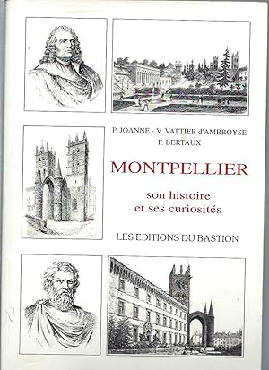 Montpellier son histoire et ses curiosités