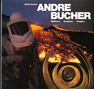 Seller image for ANDR BUCHER - Bildhauer / Sculpteur / Sculptor. Feuer und Lava / Feu et lave / Fire and Lava for sale by ART...on paper - 20th Century Art Books