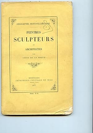PEINTRES SCULPTEURS ET ARCHITECTES - Biographie Montpelliéraine