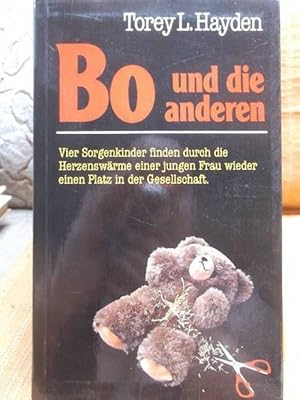 Bo und die anderen, Vier schwererziehbare Kinder finden ihren Weg oder Mut zum Leben von Torey L....