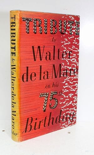 Image du vendeur pour Tribute to Walter De La Mare on His 75th Birthday mis en vente par Lasting Words Ltd