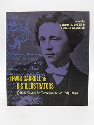 Seller image for Lewis Carroll and His Illustrators: Collaborations and Correspondence, 1865-1898 for sale by Shelley and Son Books (IOBA)