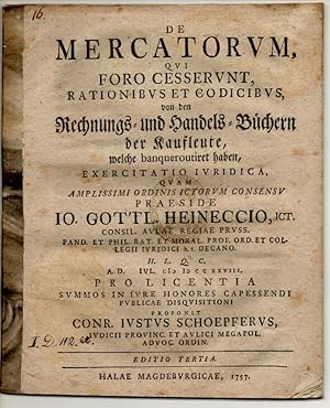 De mercatorum, qui foro cesserunt, rationibus et codicibus Von den Rechnung- und Handels-Büchern ...