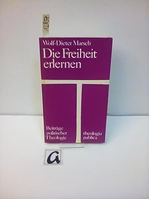 Seller image for Die Freiheit erlernen. Beitrge politischer Theologie. for sale by AphorismA gGmbH
