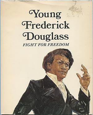 Bild des Verkufers fr Young Frederick Douglas: Fight for Freedom zum Verkauf von Between the Covers-Rare Books, Inc. ABAA