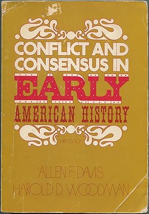 Seller image for Conflict and Consensus in Early American History for sale by Between the Covers-Rare Books, Inc. ABAA