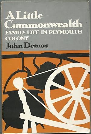 Immagine del venditore per A Little Commonwealth: Family Life in Plymouth Colony venduto da Between the Covers-Rare Books, Inc. ABAA