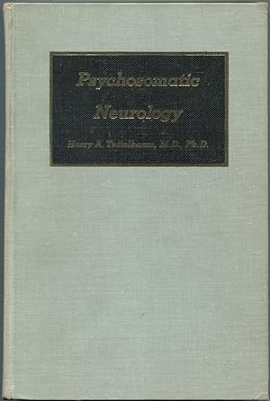 Psychosomatic Neurology: A Consideration of Homeostatic and Neurologic Integrative Processes in P...