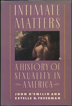 Image du vendeur pour Intimate Matters: A History of Sexuality in America mis en vente par Between the Covers-Rare Books, Inc. ABAA