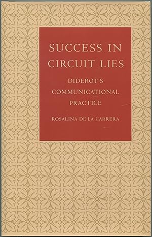 Seller image for Success In Circuit Lies: Diderot's Communicational Practice for sale by Between the Covers-Rare Books, Inc. ABAA