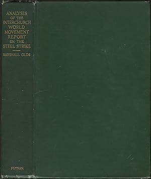 Imagen del vendedor de Analysis of the Interchurch World Movement Report on the Steel Strike: Part Two: History of the Interchurch Report on the Stell Strike with the Assistance of Numerous Officials and Associates of the Interchurch World Movement a la venta por Between the Covers-Rare Books, Inc. ABAA