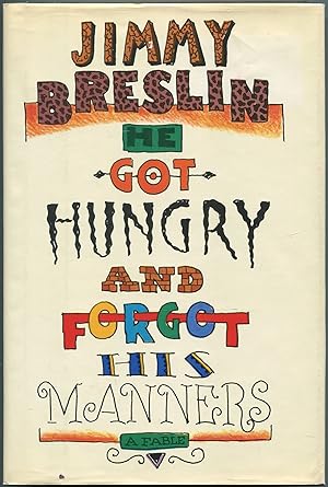 Seller image for He Got Hungry and Forgot His Manners for sale by Between the Covers-Rare Books, Inc. ABAA