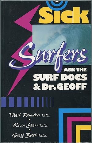 Bild des Verkufers fr Sick Surfers Ask the Surf Docs & Dr. Geoff zum Verkauf von Between the Covers-Rare Books, Inc. ABAA