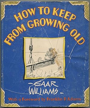 Seller image for How to Keep from Growing Old for sale by Between the Covers-Rare Books, Inc. ABAA