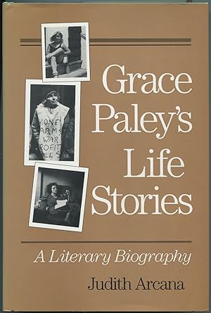 Seller image for Grace Paley's Life Stories: A Literary Biography for sale by Between the Covers-Rare Books, Inc. ABAA