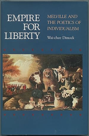 Immagine del venditore per Empire for Liberty: Melville and the Poetics of Individualism venduto da Between the Covers-Rare Books, Inc. ABAA