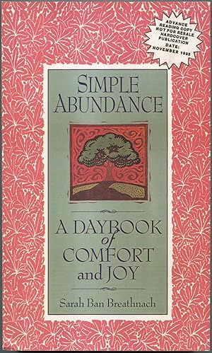 Bild des Verkufers fr Simple Abundance: A Daybook of Comfort and Joy zum Verkauf von Between the Covers-Rare Books, Inc. ABAA