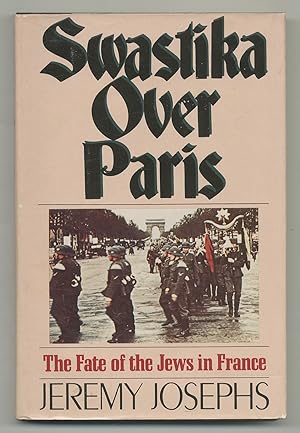 Bild des Verkufers fr Swastika Over Paris zum Verkauf von Between the Covers-Rare Books, Inc. ABAA