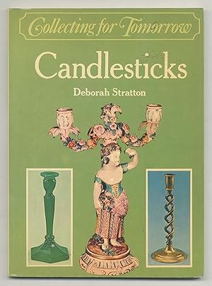 Bild des Verkufers fr Candlesticks: Collecting For Tomorrow zum Verkauf von Between the Covers-Rare Books, Inc. ABAA
