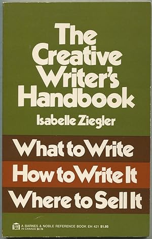 Bild des Verkufers fr The Creative Writer's Handbook: What to Write, How to Write It, Where to Sell It zum Verkauf von Between the Covers-Rare Books, Inc. ABAA