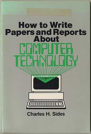 Immagine del venditore per How To Write Papers and Reports About Computer Technology venduto da Between the Covers-Rare Books, Inc. ABAA