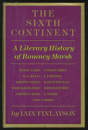 Bild des Verkufers fr The Sixth Continent: A Literary History of Romney Marsh zum Verkauf von Between the Covers-Rare Books, Inc. ABAA