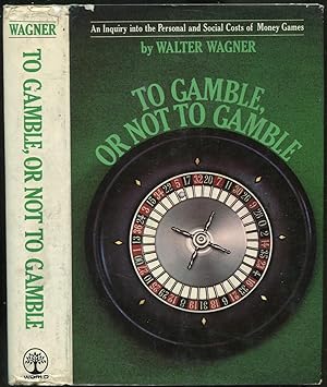 Bild des Verkufers fr To Gamble, or Not to Gamble zum Verkauf von Between the Covers-Rare Books, Inc. ABAA